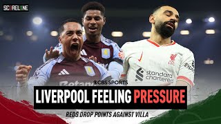 Liverpool drop points away at Aston Villa | Are they starting to feel the pressure? 👀🤔| Scoreline