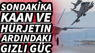 KAAN ve Hürjet'in arkasındaki gizli güç!