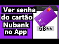 Como VER a SENHA do CARTÃO NUBANK no APLICATIVO (4 Dígitos)