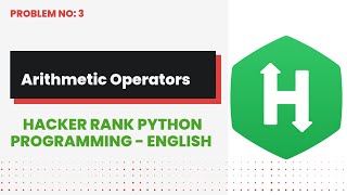 Arithmatic operators #3 | Hackerrank | Python Programming | English