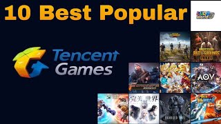 Best 10 Popular Tencent Games 🎮