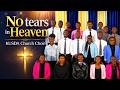 No tears in Heaven | KUSDA Church Choir