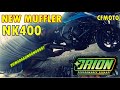 NK400 MUFFLER / EXHAUST UPGRADE | ORION PERFORMANCE EXHAUST | YARI SA KAPIT-BAHAY!