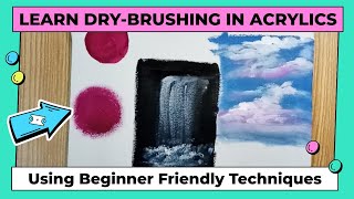 Learn The Dry Brush Painting Technique | Acrylic Painting For Beginners