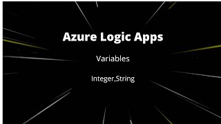 Azure logic Apps | Variables | Integer | String | #3