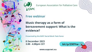EAPC Webinar: Music Therapy as a form of bereavement support: what is the evidence?
