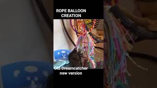 Balloon and rope basket          \u0026 Old Dreamcatcher in version