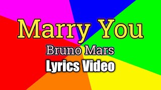 Marry You (Lyrics Video) - Bruno Mars