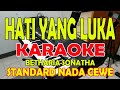 HATI YANG LUKA [BETHARIA SONATHA] KARAOKE VOKAL WANITA D=DO