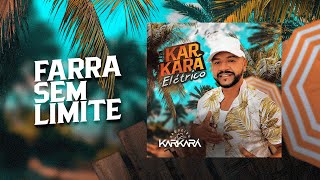 FARRA SEM LIMITE   KARKARÁ ELÉTRICO