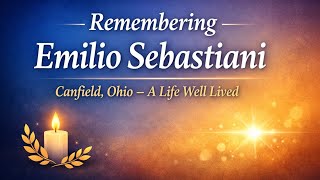Emilio Sebastiani of Canfield, Ohio – Remembering a Beloved Community Member