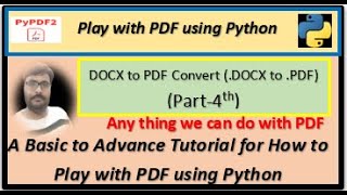 Play with PDF using Python Part-4th (.DOCX to .PDF) || @anuragtiwari7149