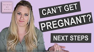 What to Do if You Can't Get Pregnant