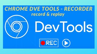 Chrome DevTools | Recorder | Record and Replay | Workflow Automation