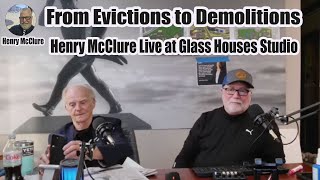 From Evictions to Demolitions | Henry McClure Live at Glass Houses Studio #mcre1