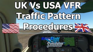 VFR Traffic Pattern Entry Procedures | USA Vs UK | With Real Airline Pilot & Instructor