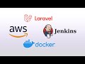 11 Deployment 1 - Laravel CI/CD with Jenkins, Docker and AWS