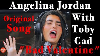 A MASTERPIECE -BAD VALENTINE- Angelina Jordan Original Song with Toby Gad