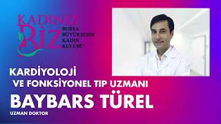 Kardiyoloji ve Fonksiyonel Tıp Uzmanı Uzm. Dr. Baybars TÜREL