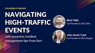 Navigating high-traffic events with proactive incident management