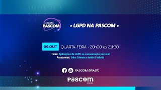 LGPD na Pascom - Aplicações da LGPD na comunicação pastoral (parte 1)