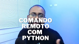 Como executar um comando remoto no servidor com Python | Robert Silva