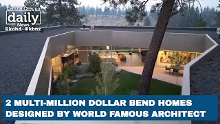 2 Bend homes designed by renowned architect Fernando Rodriguez