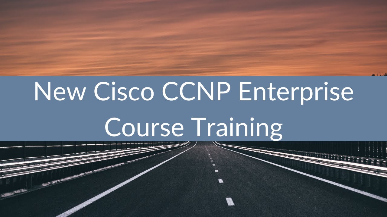 New Cisco CCNP Enterprise Course Training - YouTube