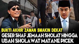 Viral! Pejabat Geser Shaf Sholat Hingga Ulama dng Sholawat Tak Pantas, Bukti Dekatnya Kiamat?