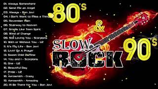 Slow Rock 80's & 90's  -The Best Slow Rock Of All Time