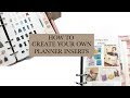 How To Create Your Own Planner Inserts