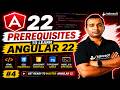 Prerequisites to learn Angular 22 (2026) | Angular 22 Complete course series