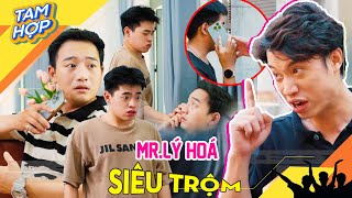 MR.LÝ Hoá Siêu Trộm, Hưng Đá Bào Tầm Sư Học MƯỢN ĐỒ Trên Tay Người Khác Và Cái Kết - Tam Hợp 314