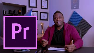 FILM CLASS: Jifunze jinsi ya kuanza kutumia Adobe Premiere Pro