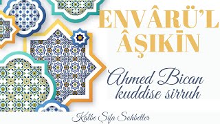 Envârü'l Âşıkîn | Ahmed Bican (k.s) | Sesli Kitap