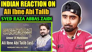 Indian Reacts To Ali Ibne Abi Talib | Syed Raza Abbas Zaidi | 13 Rajab | Moula Ali Manqabat