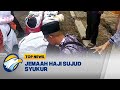 Tiba Di Tanah Air Jemaah Haji Sujud Syukur