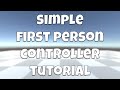 UNITY SIMPLE FIRST PERSON CONTROLLER (+Download) [2020] #1, The controller.