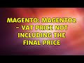 Magento: Magento2 - VAT Price not including the final price