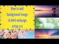 Full Screen Background Image in Html and Css |Background-image ,size ,repeat, position CSS3 tutorial