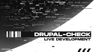 drupal-check live dev session