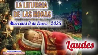 LAUDES - MIERCOLES 8 DE ENERO, 2025 - II SEMANA DEL TIEMPO DE NAVIDAD