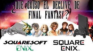 ¿Qué causó el declive de Final Fantasy? - 1º Parte