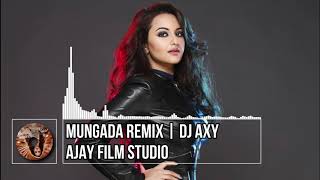 Mungda | Remix | मुंगडा | Total Dhamaal | Sonakshi | DJ AxY | AJAY FILM STUDIO