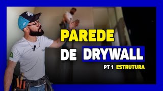 🔵Como Montar uma Parede de Drywall do Zero em Pouco Tempo - PARTE 01