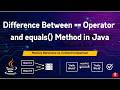 Difference Between == Operator and equals() Method in Java | Theory + Code Demo