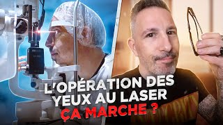 JE ME SUIS FAIT OPÉRER DES YEUX AU LASER : EST-CE QUE ÇA MARCHE ?