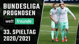 Bundesliga Tipps 33. Spieltag 20/21 ⚽ Prognose für Sportwetten ⚽ Vorhersage und Expertentipps