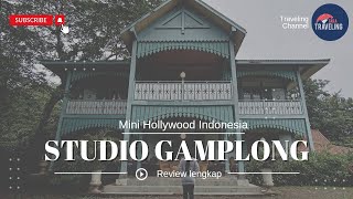 Studio Alam Gamplong | Mini Hollywood Indonesia