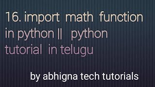 16. Import math function in python|| python tutorials in telugu